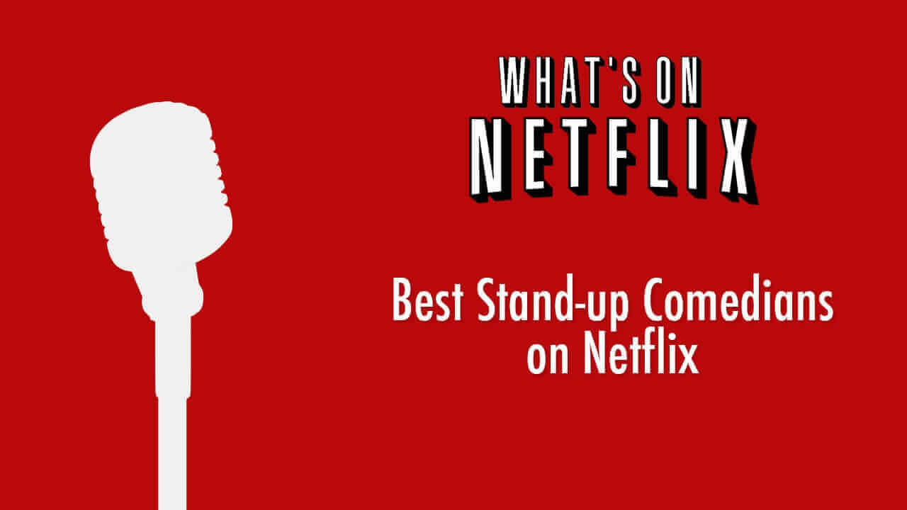 Top Five British Stand-Up Comedians on Netflix - Whats On Netflix