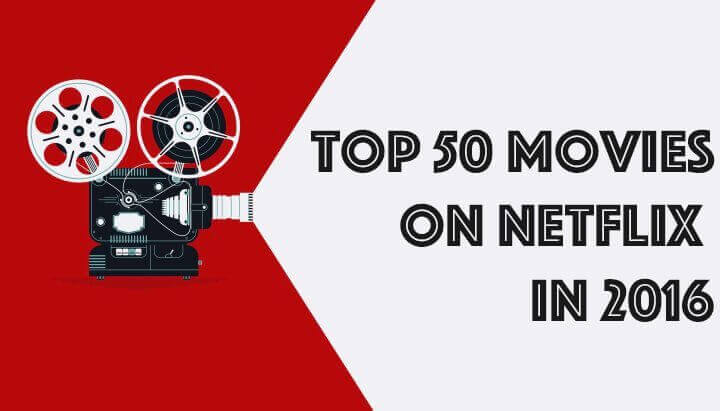 top 50 netflix movies of all time