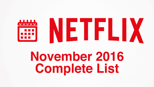 november 2016 complete netflix new releases