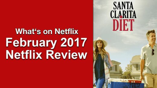 February 2017 Netflix Review