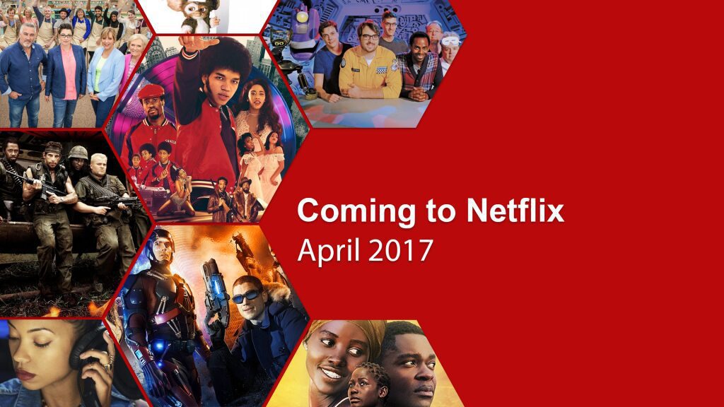 April 2017 New Netflix Releases What's on Netflix