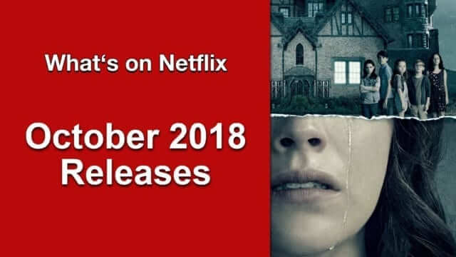 October 2018 Netflix Month Review