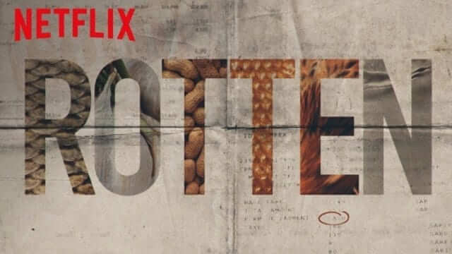 Team Behind Rotten Creating New Netflix Doc Series