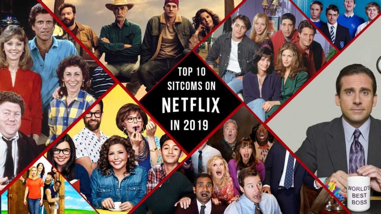 The Best Comedy Sitcoms on Netflix in 2019 on