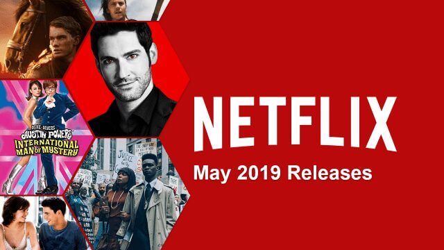 Netflix Coming Soon May 2019