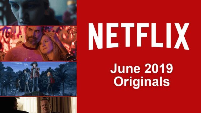 Netflix Originals June 2019