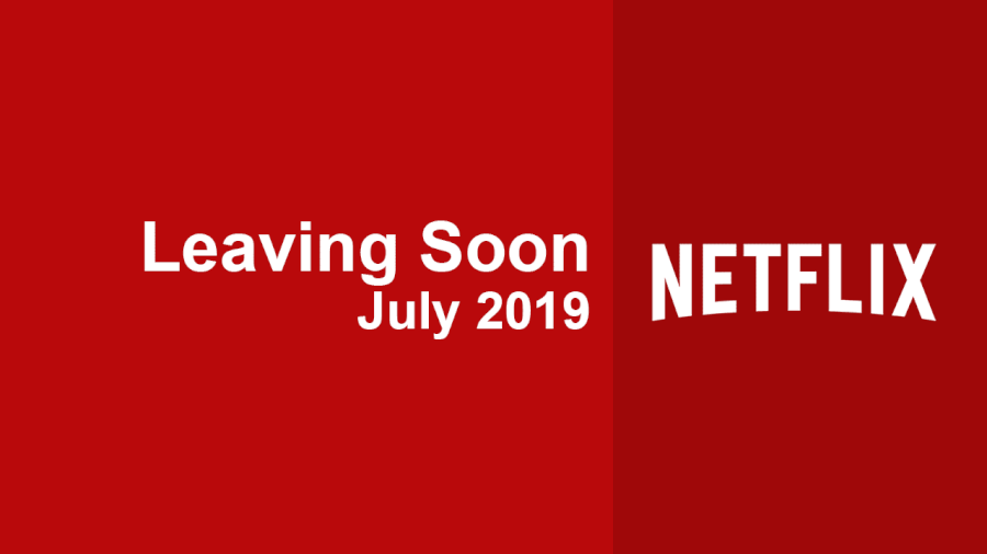 Titles Leaving Netflix In July 2019 What S On Netflix