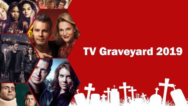 Tv Graveyard 2019 What Should Netflix Pick Up