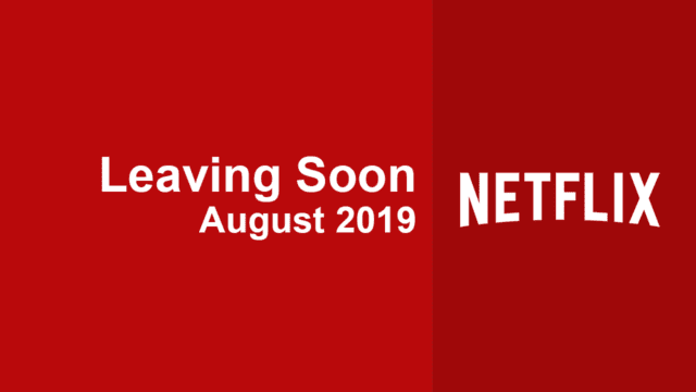 Leaving Soon Netflix August