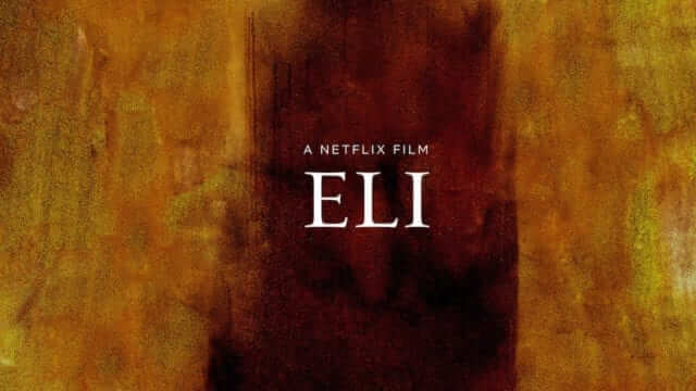 Eli Netflix Original Horror Preview