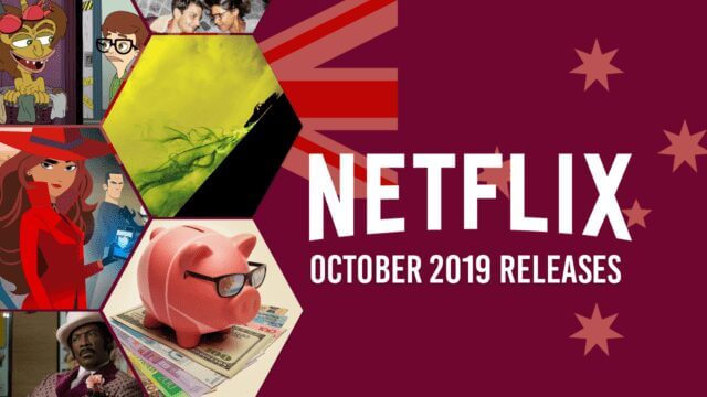 Netflix Coming Soon Aus October 2019