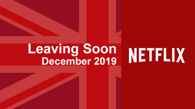 Leaving Soon Netflix Uk December