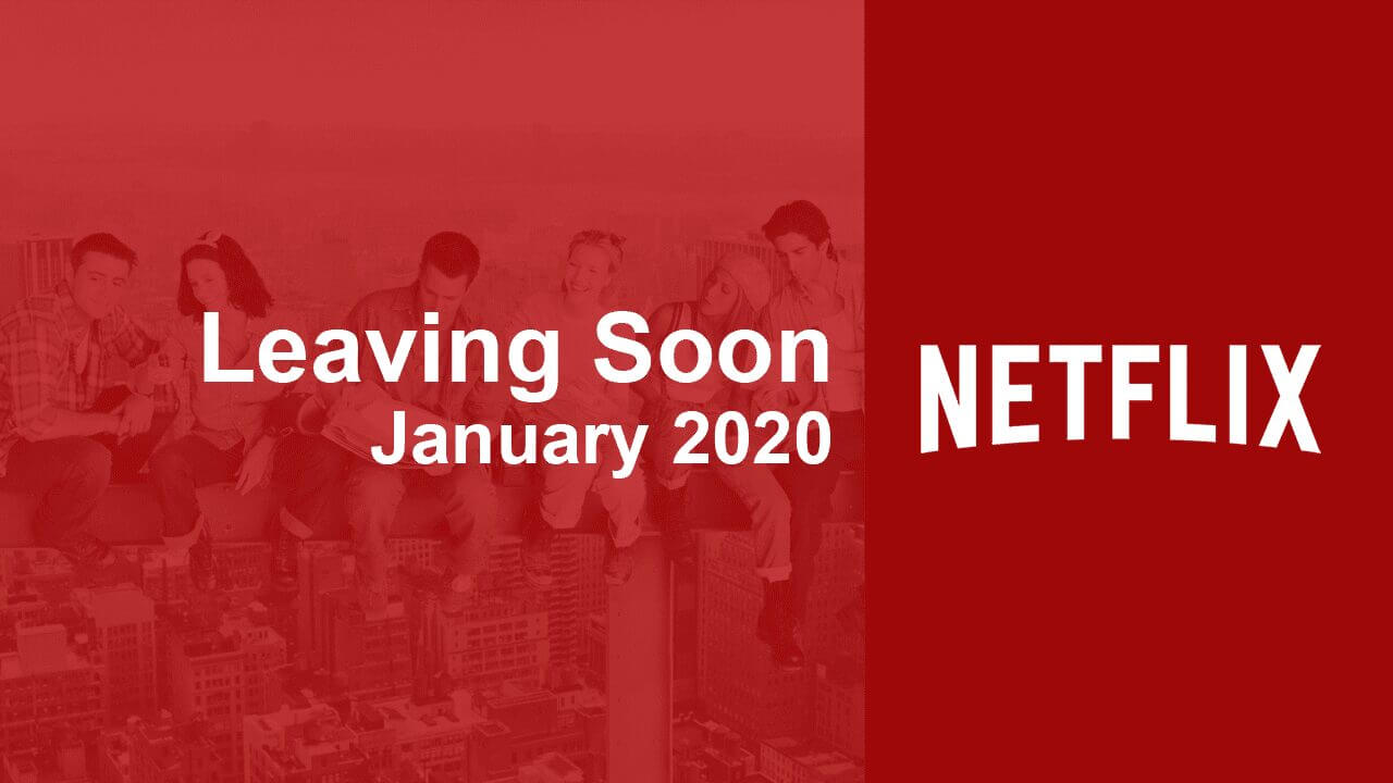 What's Leaving Netflix in January 2020 What's on Netflix