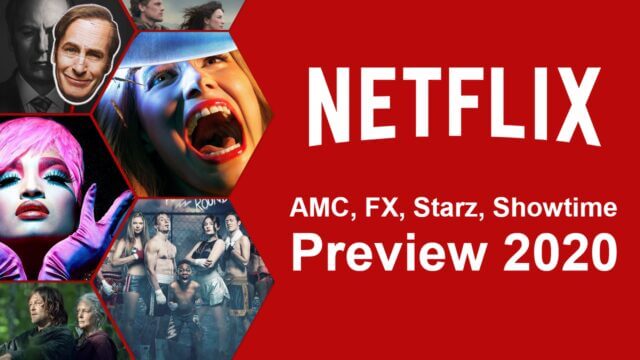 Netflix Coming Soon Starz Fx Showtime 2020