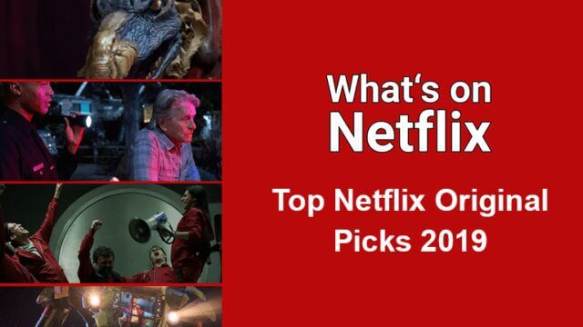 Whats On Netflix Top Original Picks