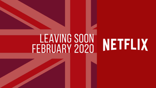 Titles Leaving Netflix Uk February