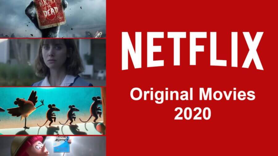 Netflix Original Movies Coming in 2020 What's on Netflix