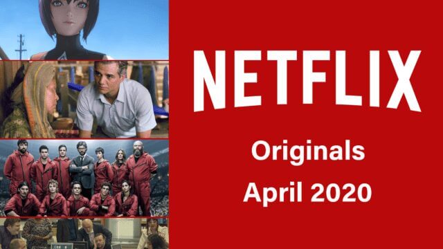 Netflix Originals April 2020 Releases