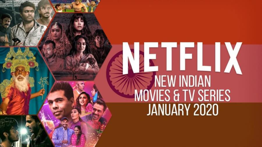 New Indian Movies TV Series On Netflix January 2020 What s On Netflix