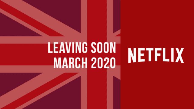 Titles Leaving Netflix Uk March