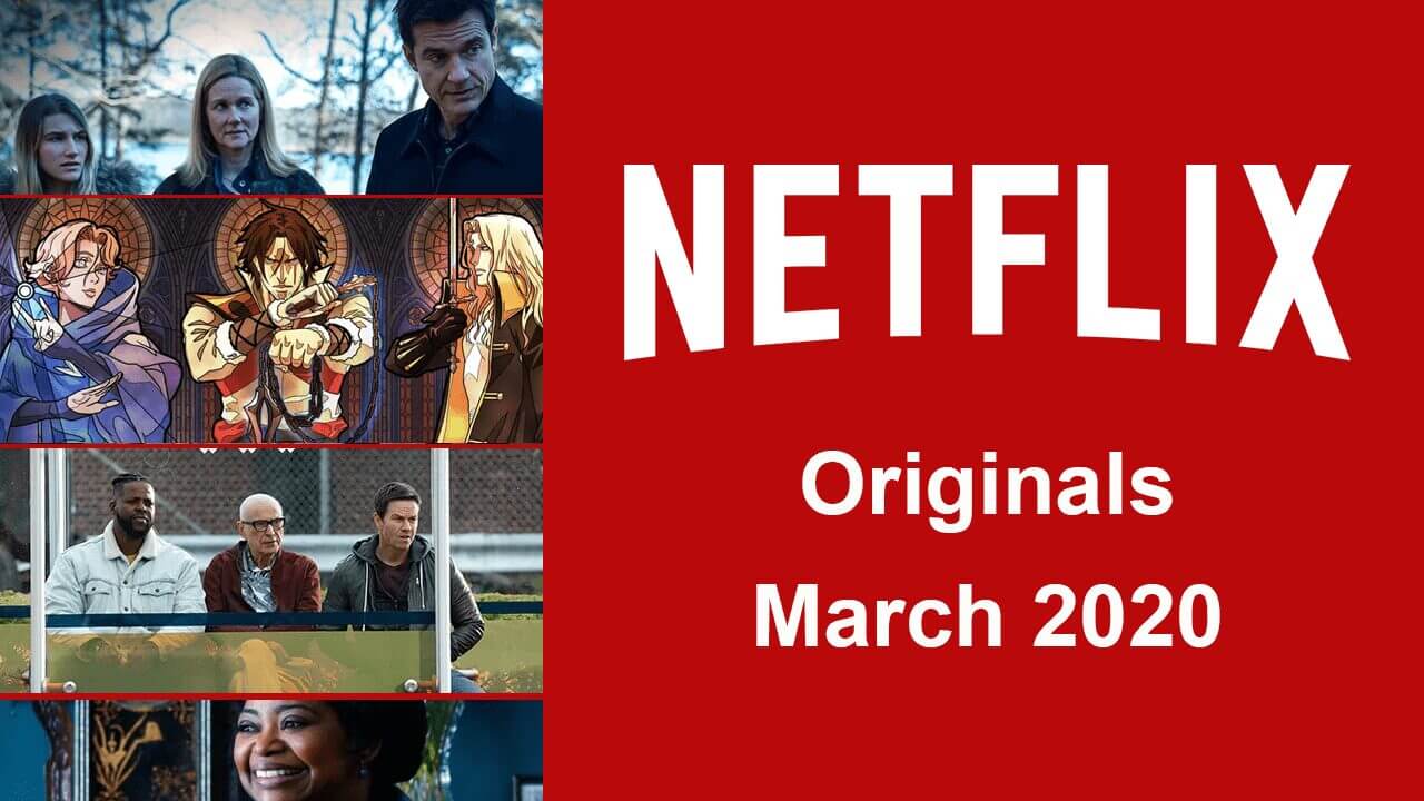 Netflix Originals Coming to Netflix in March 2020 What's on Netflix