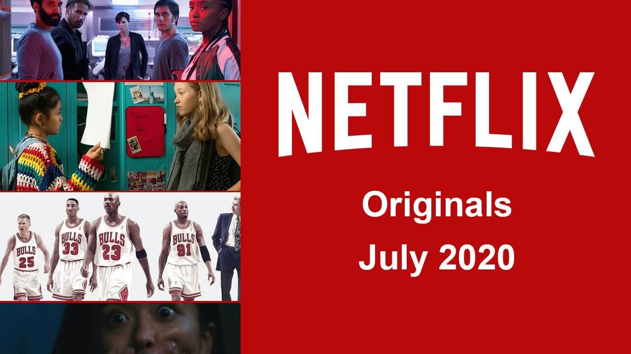 Netflix Originals Coming to Netflix in July 2020 What's on Netflix