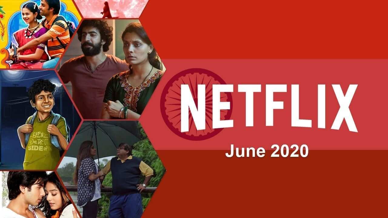 New Indian Movies & TV Series on Netflix June 2020 What's on Netflix