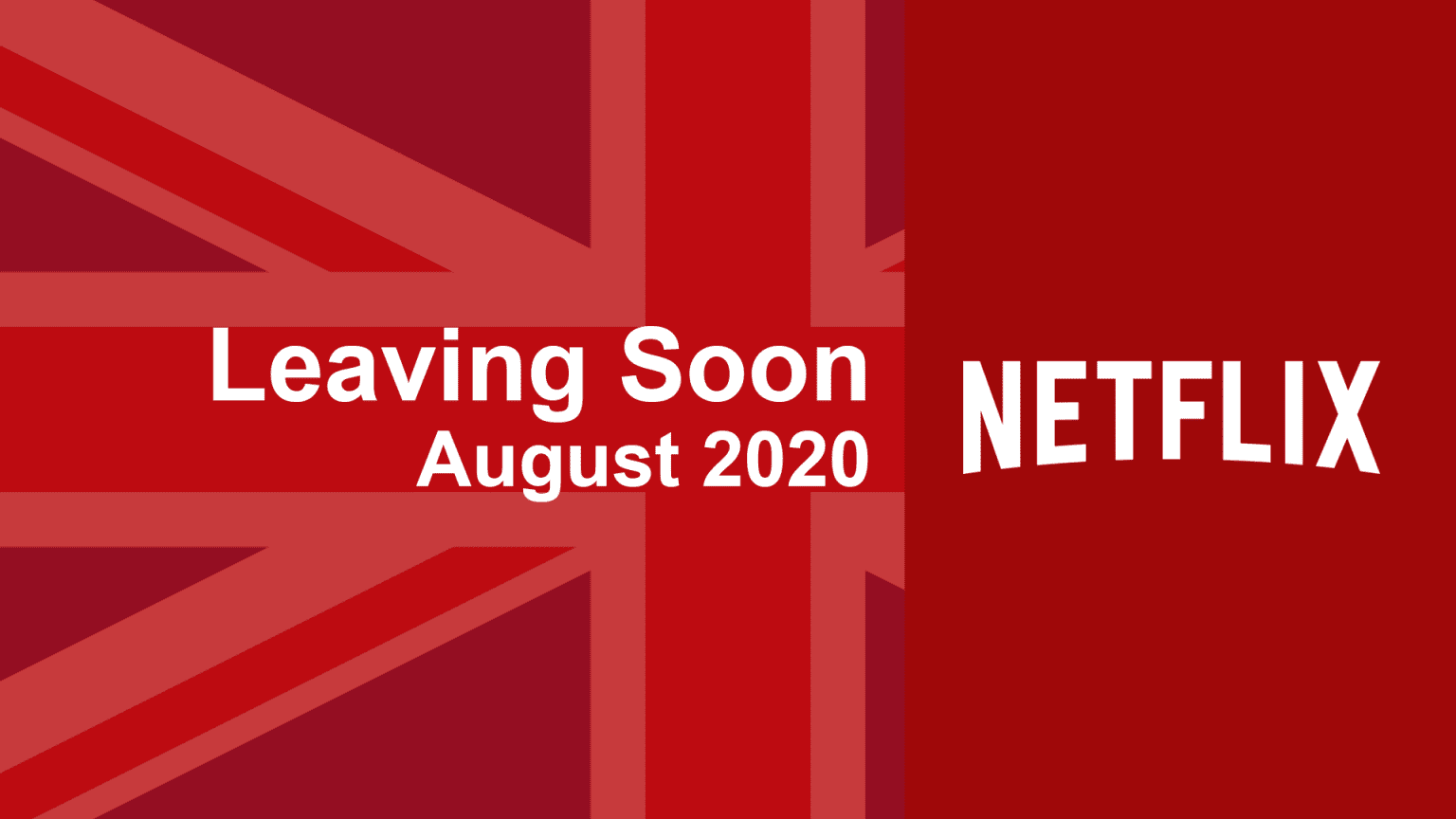 Movies & TV Series Leaving Netflix UK in August 2020 What's on Netflix