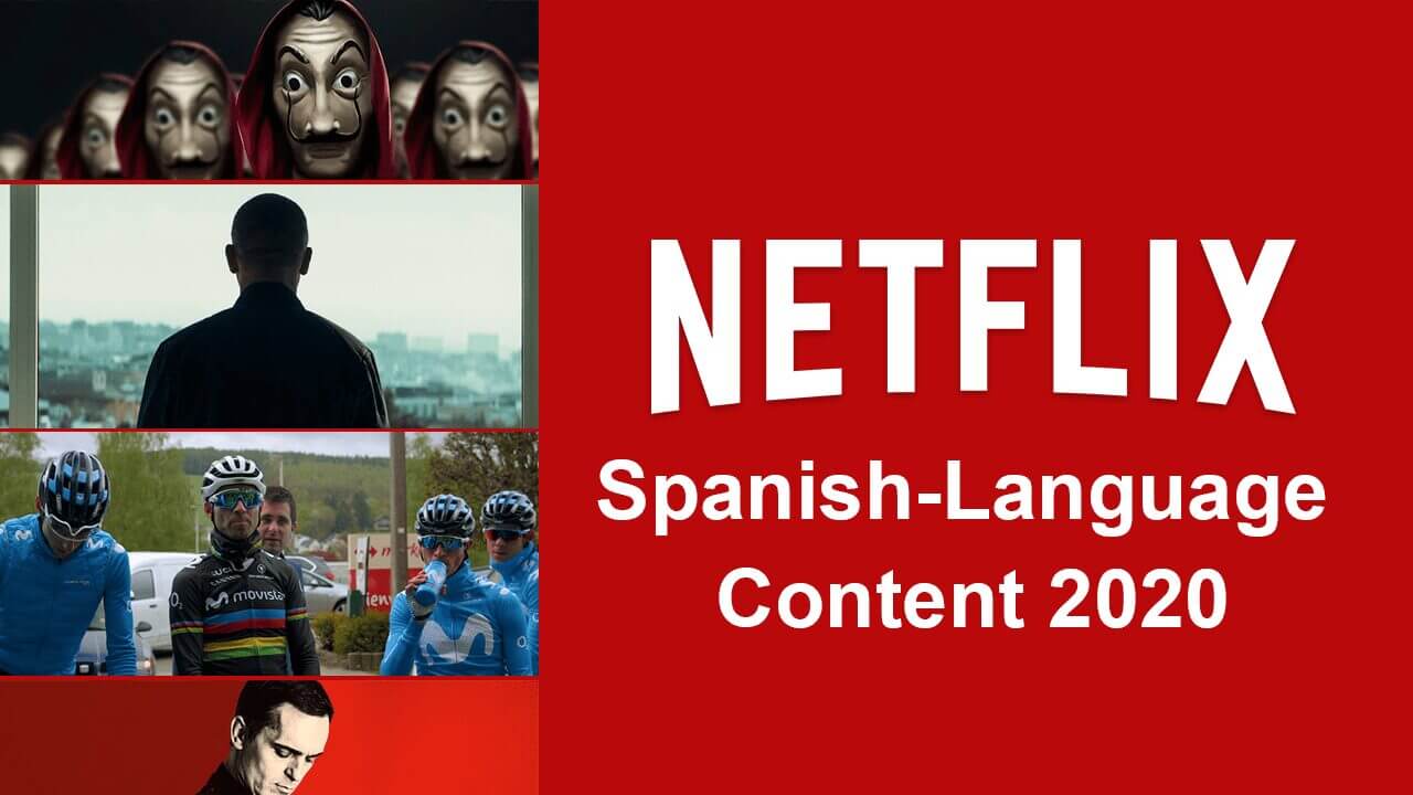 New Spanish-Language Movies & Series Released on Netflix in 2020 - What ...