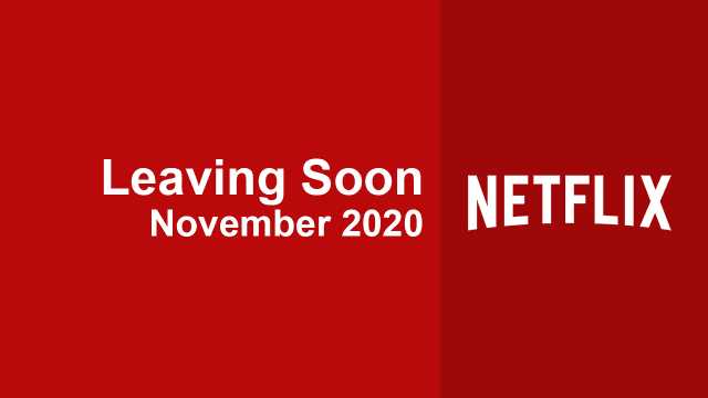 Leaving Soon Netflix November 2020 1