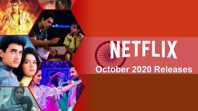 new-indian-movies-tv-series-on-netflix-october-2020-what-s-on-netflix