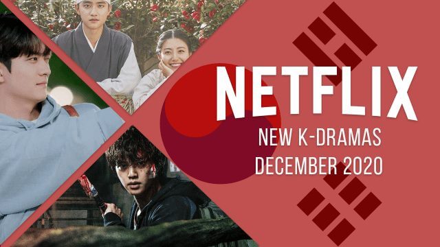 New K Dramas On Netflix December