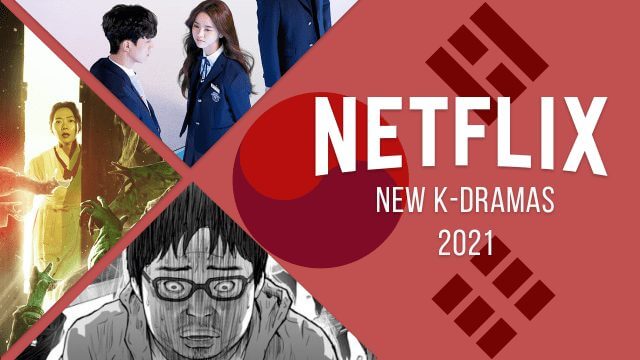 K Dramas Coming To Netflix In 2021