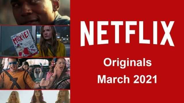 Netflix Originals March 2021