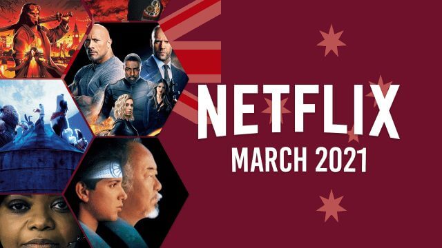 Netflix Coming Soon Aus March