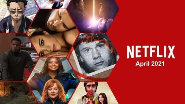 First Look At Whats Coming To Netflix In April 2021 Whats On Netflix India News Republic 2640