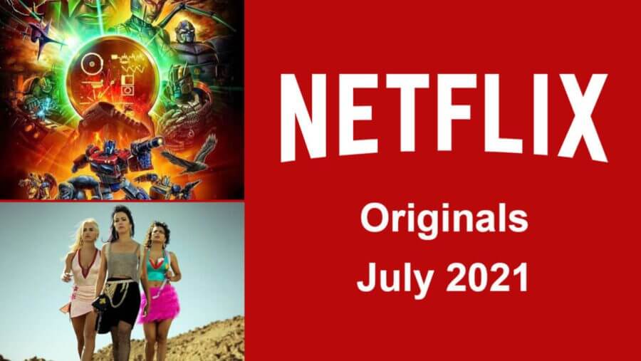 Netflix Originals Coming To Netflix In July 2021 What S On Netflix