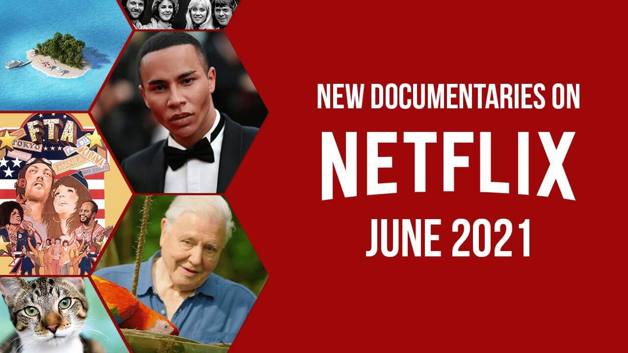 New Documentaries on Netflix in June 2021 What's on Netflix