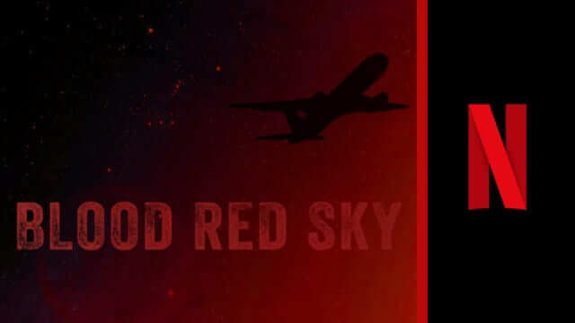 Blood Red Sky Netflix Movie