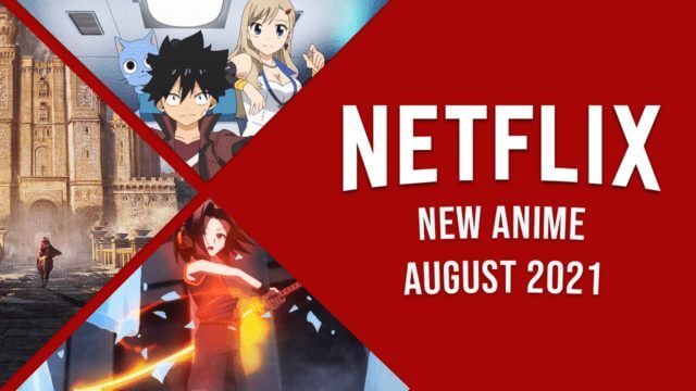 Anime Coming To Netflix In August