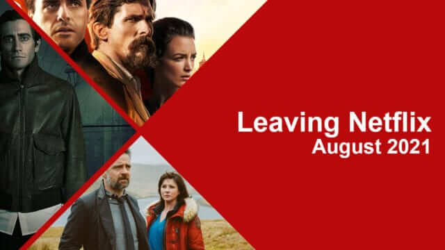 Leaving Netflix August 2021 Scaled