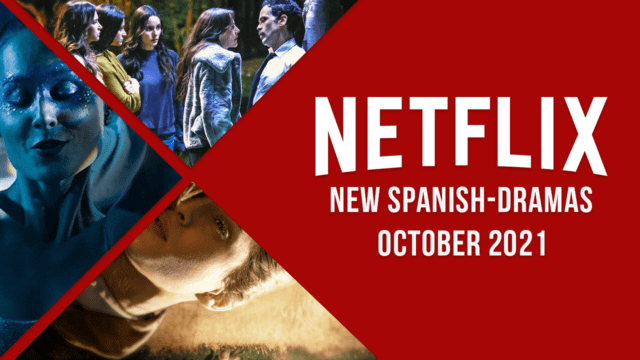 New Spanish Language Originals On Netflix In October