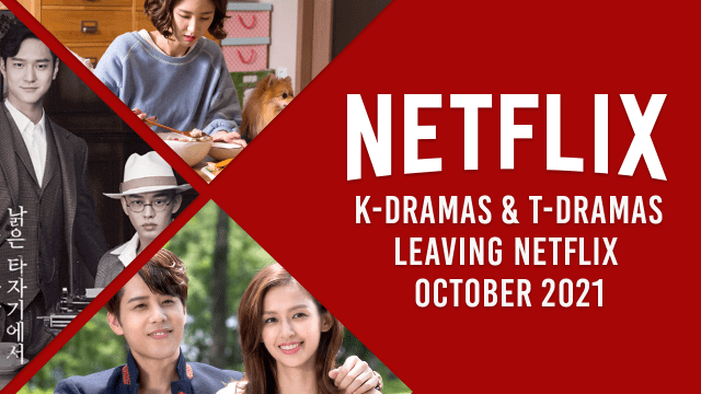 K Dramas And T Dramas Leaving Netflix In October