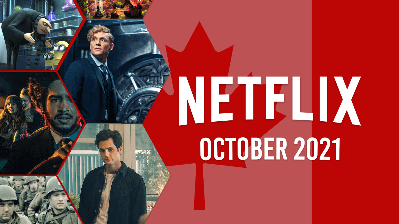 what-s-coming-to-netflix-canada-in-october-2021-how-to-watch-abroad