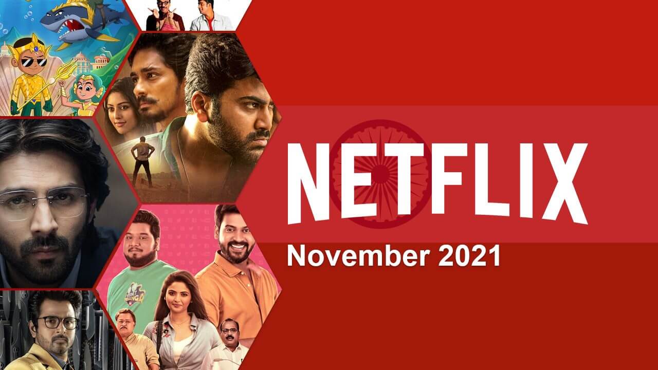 New Indian (Hindi) Movies on Netflix November 2021 What's on Netflix