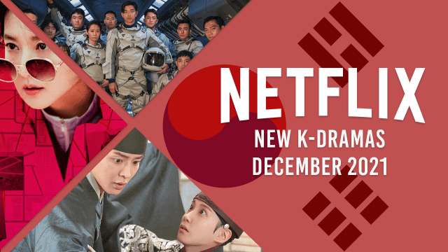 New K Dramas On Netflix December