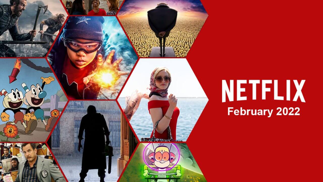 What's Coming to Netflix in February 2022 What's on Netflix