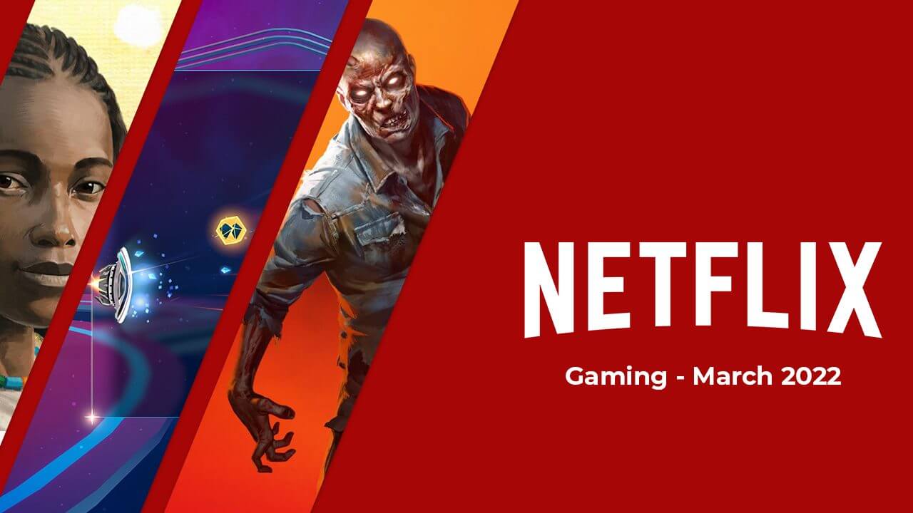 New Games Coming to Netflix in March 2022 What's on Netflix