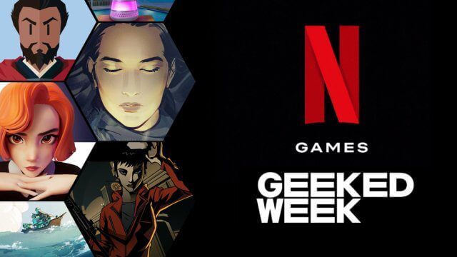 New Netflix Games Geeked Week Announced