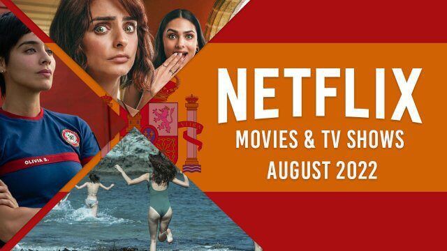 New Spanish Language Originals On Netflix In August